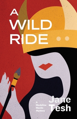 A Wild Ride: A Madeline Maclin Mystery 1939113490 Book Cover