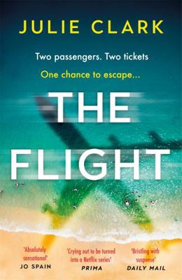 The Flight: The heart-stopping thriller of the ... 1529384729 Book Cover