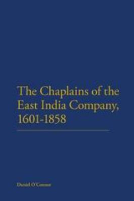 The Chaplains of the East India Company, 1601-1858 1441175342 Book Cover
