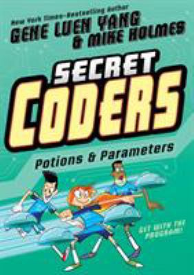 Secret Coders: Potions & Parameters 1626726078 Book Cover