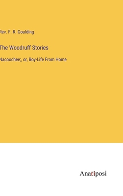 The Woodruff Stories: Nacoochee;, or, Boy-Life ... 338213179X Book Cover