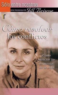 Como Resolver los Conflictos: Como Silenciar la... [Spanish] 1588022943 Book Cover