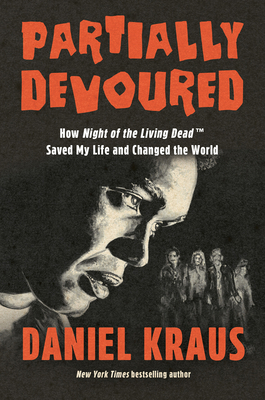 Partially Devoured: How Night of the Living Dea... 1640097155 Book Cover