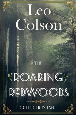 The Roaring Redwoods Collection Two: Episodes 6-10 0692459006 Book Cover