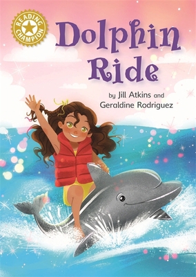 Dolphin Ride: Independent Reading Gold 9 (Readi... 1445162555 Book Cover