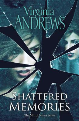 Shattered Memories (The Mirror Sisters Series) 1471158853 Book Cover