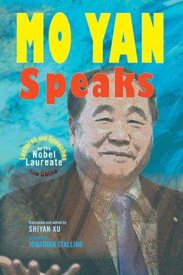 Mo Yan Speaks: Lectures and Speeches by the Nob... 1621966208 Book Cover