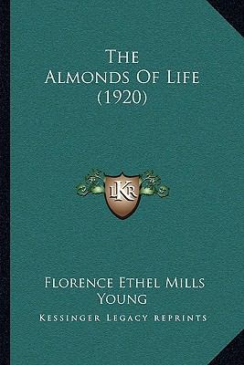 The Almonds Of Life (1920) 1166994821 Book Cover