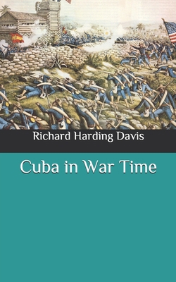 Cuba in War Time B087SCHMTX Book Cover