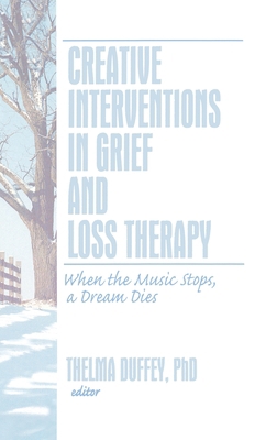 Creative Interventions in Grief and Loss Therap... 0789035537 Book Cover