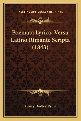 Poemata Lyrica, Versu Latino Rimante Scripta (1... [Latin] 1166292282 Book Cover