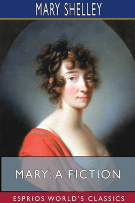 Mary: A Fiction (Esprios Classics) 1715863364 Book Cover