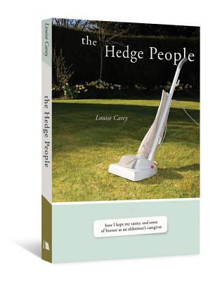 The Hedge People: How I Kept My Sanity and Sens... 0834124688 Book Cover