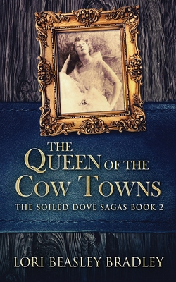 The Queen Of The Cow Towns 486750923X Book Cover