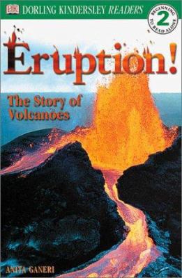 Eruption: The Story of Volcanes: The Story of V... 0789473615 Book Cover