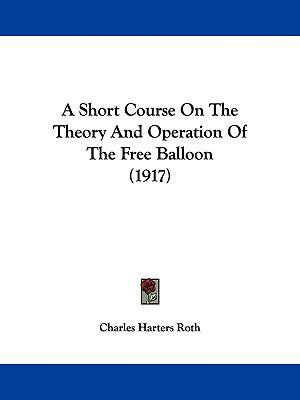 A Short Course On The Theory And Operation Of T... 1437467040 Book Cover