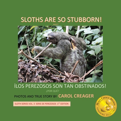 Sloths Are So Stubborn! 1977203159 Book Cover