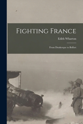 Fighting France [microform]: From Dunkerque to ... 1013817540 Book Cover