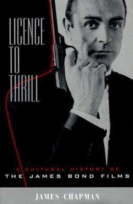 Licence to Thrill: A Cultural History of the Ja... 0231120486 Book Cover