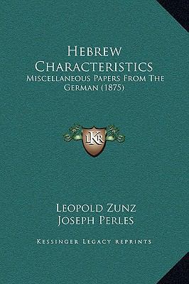Hebrew Characteristics: Miscellaneous Papers Fr... 1169240313 Book Cover