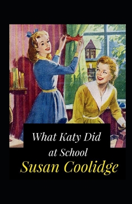 What Katy Did at School Annotated B096LTWNG5 Book Cover