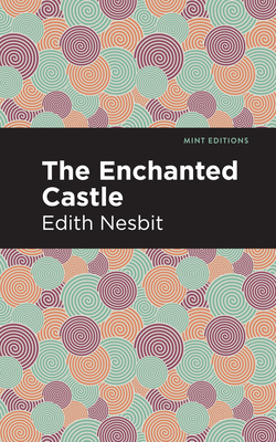 The Enchanted Castle 1513219758 Book Cover