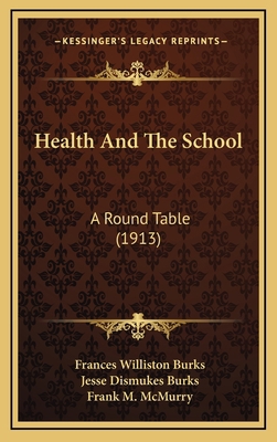 Health and the School: A Round Table (1913) 1164798499 Book Cover