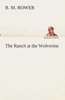 The Ranch at the Wolverine 3849512142 Book Cover