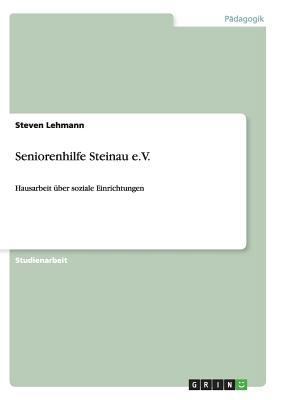 Seniorenhilfe Steinau e.V.: Hausarbeit über soz... [German] 3656437971 Book Cover