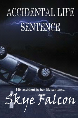 Accidental Life Sentence 0990780759 Book Cover