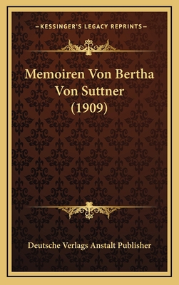 Memoiren Von Bertha Von Suttner (1909) [German] 116797381X Book Cover