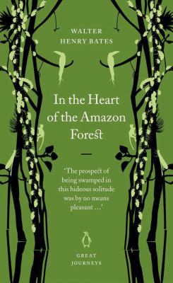 Great Journeys in the Heart of the Amazon Forest 0141025395 Book Cover