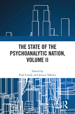 The State of the Psychoanalytic Nation, Volume II 1032561343 Book Cover