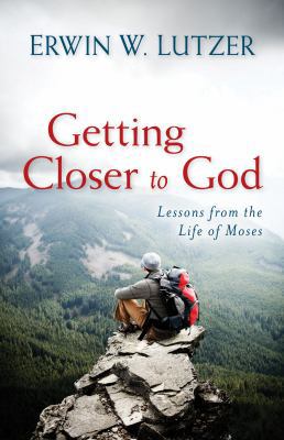 Getting Closer to God: Lessons from the Life of... 0825441951 Book Cover