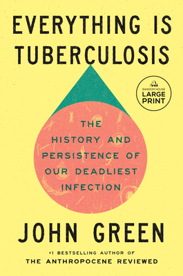 Everything Is Tuberculosis: The History and Per... [Large Print] B0DQGZGNBY Book Cover