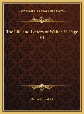 The Life and Letters of Walter H. Page V1 1169793738 Book Cover