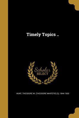 Timely Topics .. 1363466976 Book Cover