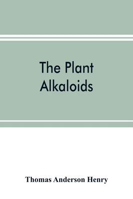 The plant alkaloids 9353898323 Book Cover