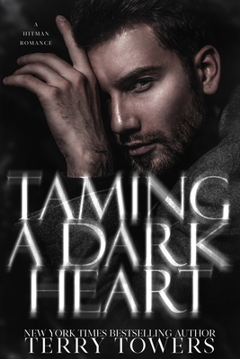 Taming A Dark Heart: A Hitman Dark Romance B0CPH6LT3T Book Cover