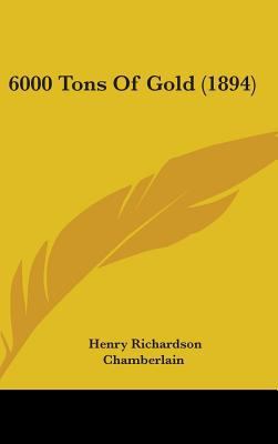 6000 Tons of Gold (1894) 1436965136 Book Cover