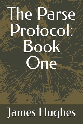 The Parse Protocol: Book One B0FJ5ND1NB Book Cover
