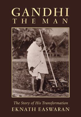 Gandhi the Man: The Story of His Transformation 0915132966 Book Cover