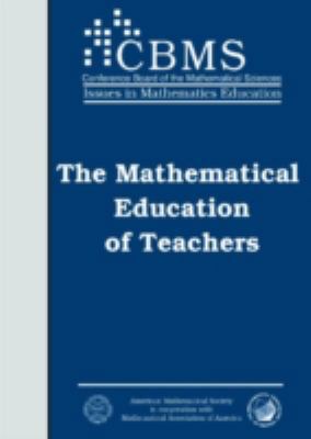 Mathematical Education of Teachers 0821828991 Book Cover