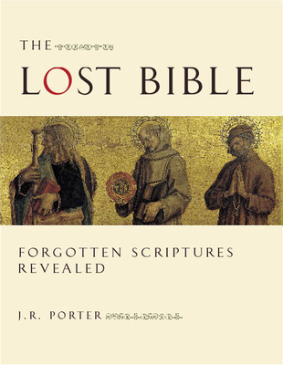 The Lost Bible: Forgotten Scriptures Revealed 0226675793 Book Cover