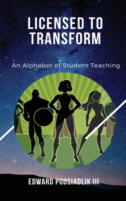 Licensed to Transform: An Alphabet of Student T... 1645041905 Book Cover