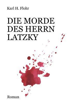 Die Morde des Herrn Latzky [German] 3743943255 Book Cover