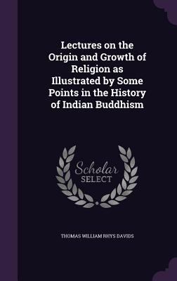Lectures on the Origin and Growth of Religion a... 1347320512 Book Cover