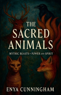 The Sacred Animals B0FX3T8ZRF Book Cover