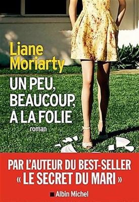 Un peu, beaucoup, à la folie [French] 2226393234 Book Cover