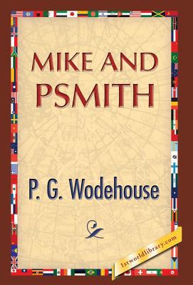 Mike and Psmith 1421851709 Book Cover